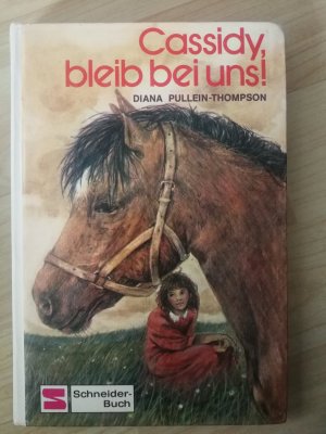 gebrauchtes Buch – Diana Pullein-Thompson – Cassidy, bleib bei uns!