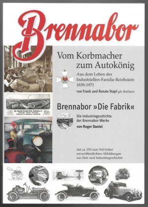 Brennabor - Vom Korbmacher zum Autokönig. Aus dem Leben der Industriellen-Familie Reichenstein 1839 - 1971 + Brennabor, "Die Fabrik". Die Industriegeschichte […]