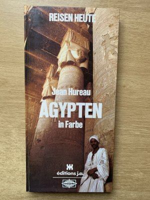 Reisen heute Band 14: Ägypten in Farbe   mit 96 Seiten Farbfotos 14 Karten und Tourenyorschlägen