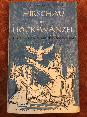 antiquarisches Buch – Wilhelm Pleyer – Hirschau und Hockewanzel - Das Schwankbuch aus dem Sudetenland