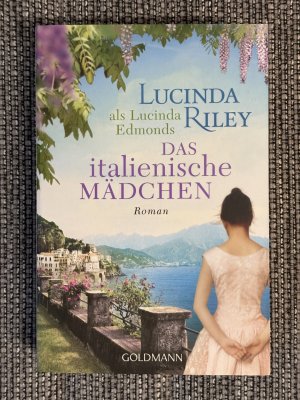 gebrauchtes Buch – Lucinda Riley – Das italienische Mädchen - Roman