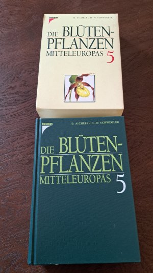 Die Blütenpflanzen Mitteleuropas: Band 5, Schwanenblumengewächse bis Wasserlinsengewächse