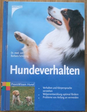 gebrauchtes Buch – Barbara Schöning – Hundeverhalten - Verhalten und Körpersprache verstehen, Welpenentwicklung optimal fördern, Probleme von Anfang an vermeiden