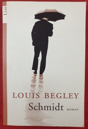 gebrauchtes Buch – Louis Begley – Schmidt - Roman