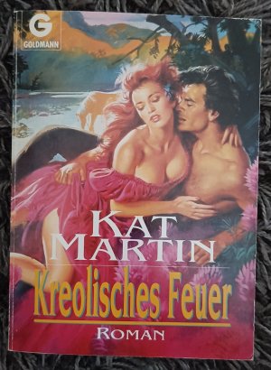 gebrauchtes Buch – Kat Martin – Kreolisches Feuer - Roman