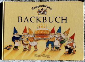 gebrauchtes Buch – Elke Schuster & Georg Csulits – Zwergenstübchen • Backbuch • mehr als 50 leckere Kuchenrezepte