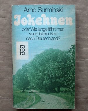 Jokehnen oder Wie lange fährt man von Ostpreussen nach Deutschland?