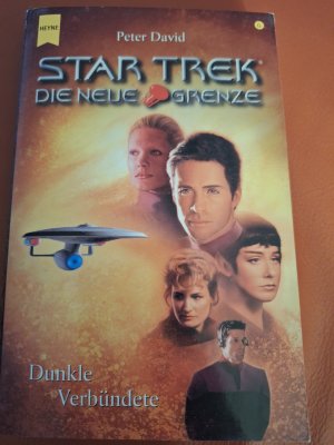 gebrauchtes Buch – Star Trek: Die neue Grenze / Band 6., Dunkle Verbündete : Roman / Peter David. [Dt. Übers. von Bernhard Kempen]