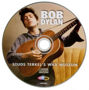 gebrauchter Tonträger – Bob Dylan – Studs Terkel's Wax Museum