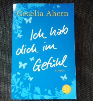 gebrauchtes Buch – Cecelia Ahern – Ich hab dich im Gefühl - Roman