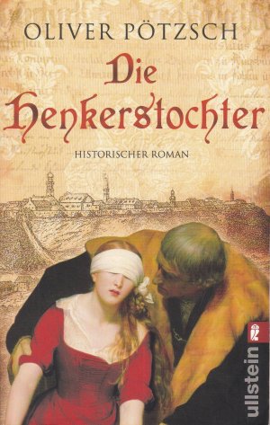 gebrauchtes Buch – Oliver Pötzsch – Die Henkerstochter - historischer Roman