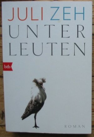 gebrauchtes Buch – Juli Zeh – Unterleuten – Roman Unter Leuten