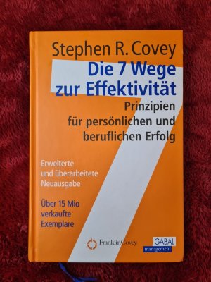 gebrauchtes Buch – Stephen R. Covey – Die 7 Wege zur Effektivität - Prinzipien für persönlichen und beruflichen Erfolg