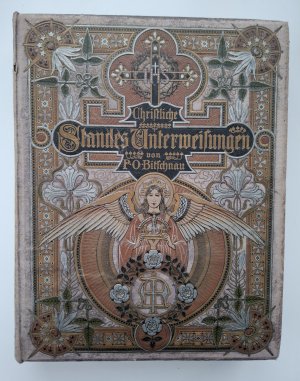 Christliche Standes-Unterweisungen. von P. Otto Bitschnau, Conventual des Klosters Einsiedeln. Zweite Auflage. Mit Approbation der der Ordensobern und […]