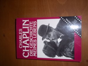 gebrauchtes Buch – Charlie Chaplin – Die Geschichte meines Lebens