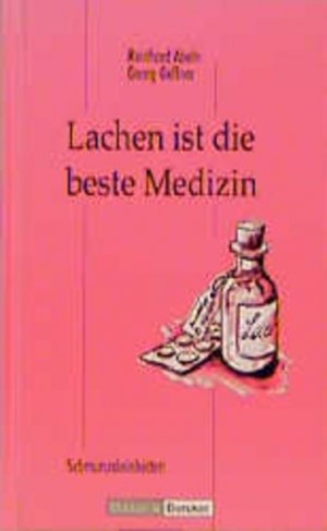 Lachen ist die beste Medizin : Schmunzeleinheiten