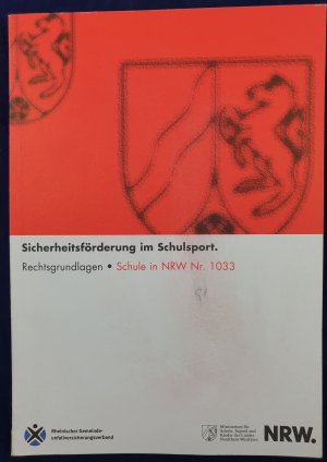 Sicherheitsförderung im Schulsport . Rechtsgrundlagen. Schule NRW Nr. 1033