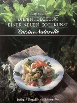 Die Entdeckung einer neuen Kochkunst - cuisine naturelle