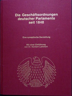 Die Geschäftsordnungen deutscher Parlamente seit 1848 : Eine synoptische Darstellung