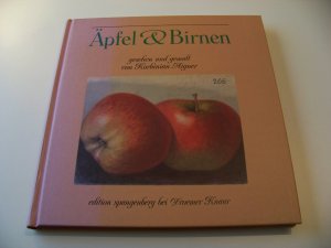 Äpfel & Birnen +++ Gesehen Und Gemalt Von Korbinian Aigner +++ TOP!!!