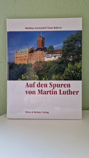 Auf den Spuren von Martin Luther