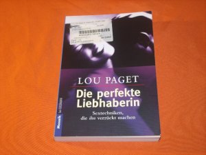 gebrauchtes Buch – Lou Paget – Die perfekte Liebhaberin. Sextechniken, die ihn verrückt machen.