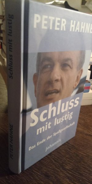 Schluss mit lustig! - das Ende der Spaßgesellschaft