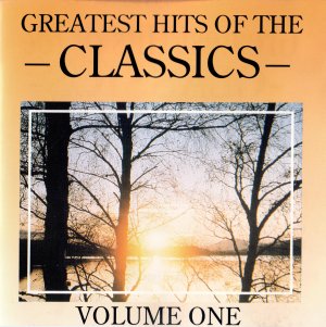 Greatest Hits of the Classics Volume 1