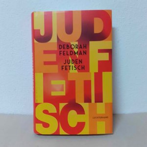 gebrauchtes Buch – Deborah Feldman – Judenfetisch