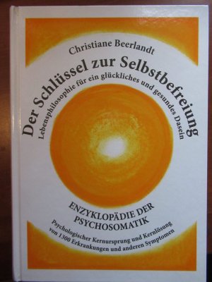 Der Schlüssel zur Selbstbefreiung – Enzyklopädie der Psychosomatik