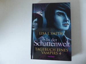 In der Schattenwelt. Tagebuch eines Vampirs Band 4. Hardcover