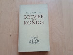 Brevier für Könige - Massenpsychologisches Praktikum