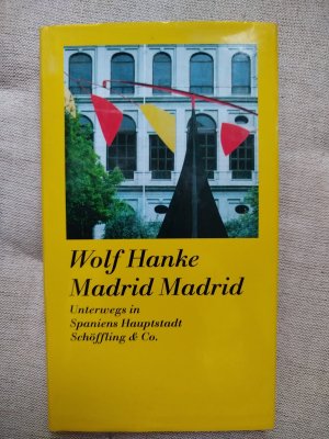 gebrauchtes Buch – Wolf Hanke – Madrid, Madrid, Madrid