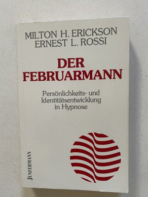 Der Februarmann – Persönlichkeits- und Identitätsentwicklung in Hypnose