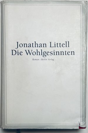 gebrauchtes Buch – Jonathan Littell – Die Wohlgesinnten