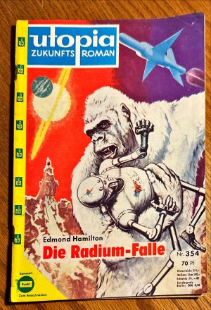 Utopia-Zukunftsroman Nr. 354: Die Radium-Falle (Captain Zukunft 19)