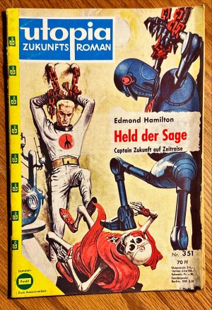Held der Sage Captain Zukunft auf Zeitreise - Utopia Zukunftsroman Nr. 351 (Captain Zukunft #12)