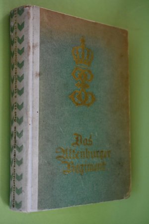 Das Altenburger Regiment (8. Thüringisches Infanterie-Regiment Nr. 153) im Weltkriege : mit e. Überblick über d. Vorgeschichte d. Regiments u. s. Stammtruppen […]