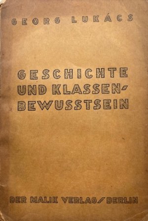 Geschichte und Klassenbewusstsein. Studien über marxistische Dialektik. Umschlag von John Heartfield!