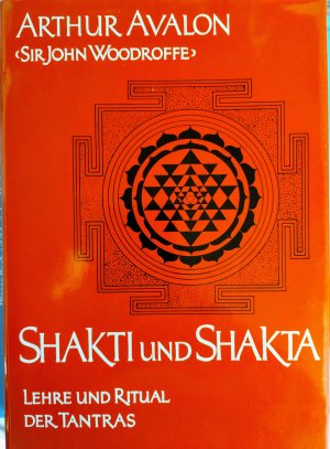 Shakti und Shākta - Lehre und Ritual der Tantras