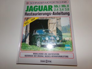 Jaguar Mk. I, Mk. II, 2.4, 3.4, 3.8 - Restaurierungs-Anleitung ; Modellkunde und Kaufberatung