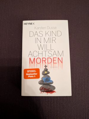 gebrauchtes Buch – Karsten Dusse – Das Kind in mir will achtsam morden – Roman