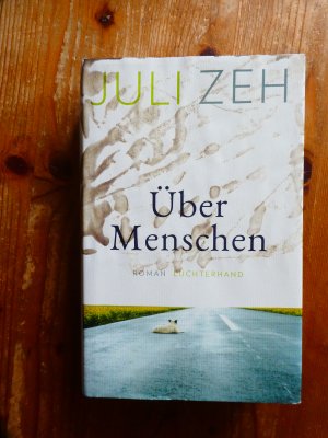 gebrauchtes Buch – Juli Zeh – Über Menschen – Roman