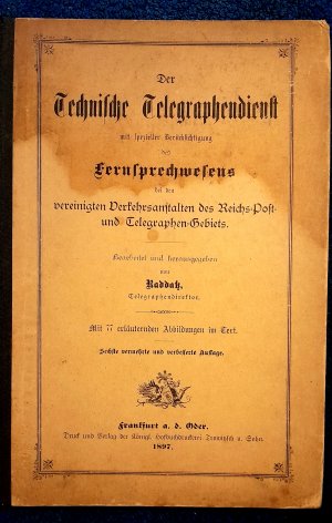 Der Technische Telegraphendienst mit spezieller Berücksichtigung des Fernsprechwesens bei den vereinigten Verkehrsanstalten des Reichs-, Post- und Telegraphen […]