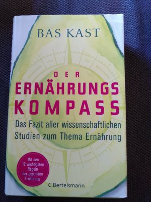 gebrauchtes Buch – Bas Kast – Der Ernährungskompass - das Fazit aller wissenschaftlichen Studien zum Thema Ernährung