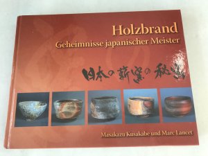 Holzbrand - Geheimnisse japanischer Meister