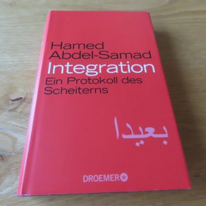 gebrauchtes Buch – Ḥāmid ʿAbd-aṣ-Ṣamad – Integration - ein Protokoll des Scheiterns