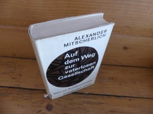 Auf dem Weg zur vaterlosen Gesellschaft. Ideen zur Sozialpsychologie