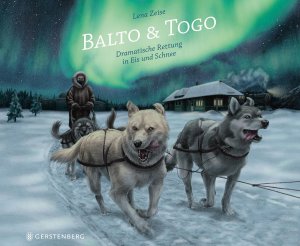 neues Buch – Lena Zeise – Balto & Togo