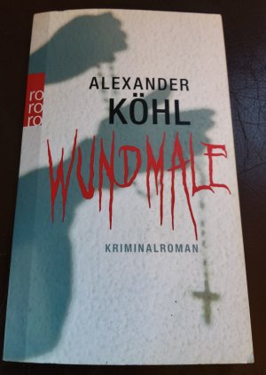 gebrauchtes Buch – Alexander Köhl – Wundmale